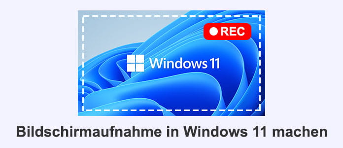 Bildschirmaufnahme auf Windows 11 machen