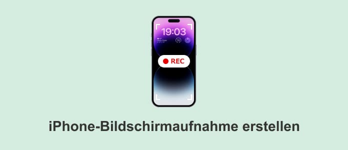 iPhone Bildschirmaufnahme erstellen