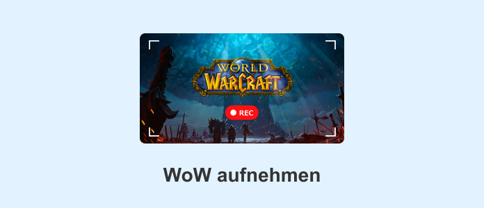 WoW aufnehmen