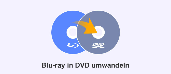 Blu-ray in DVD umwandeln